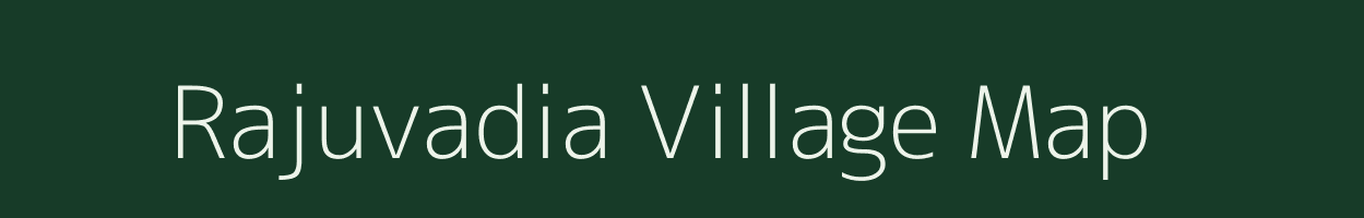 Rajuvadia village map in Gujarat