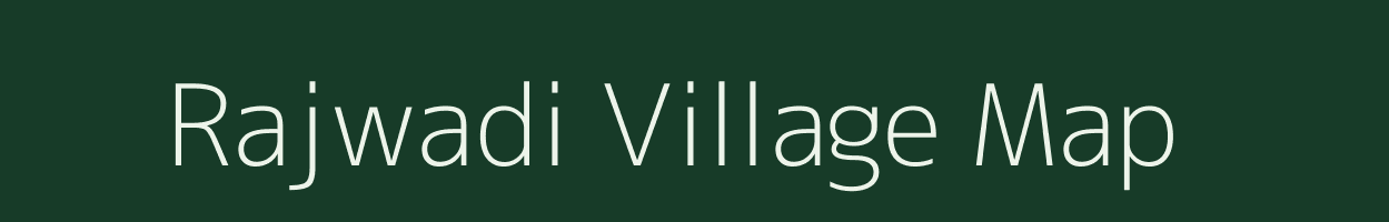 Rajwadi village map in Gujarat