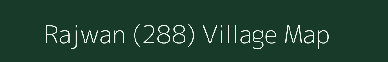 Rajwan (288) village map in Punjab