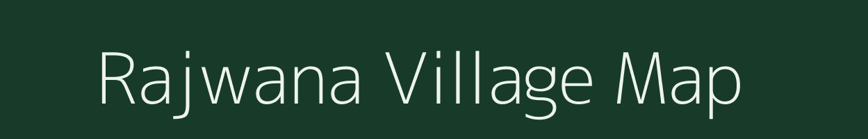 Rajwana village map in Uttar Pradesh