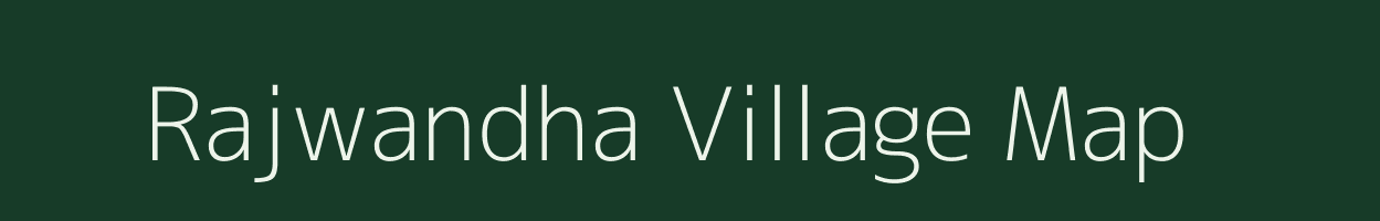 Rajwandha village map in Jharkhand