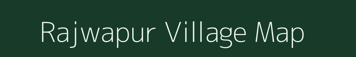 Rajwapur village map in Uttar Pradesh