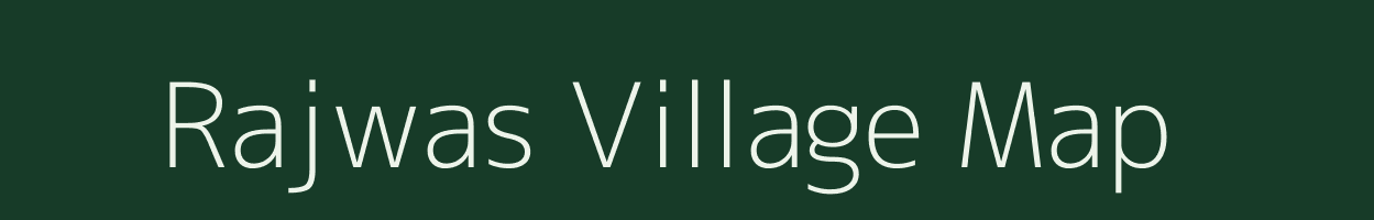 Rajwas village map in Rajasthan