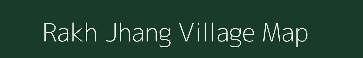 Rakh Jhang village map in Jammu & Kashmir
