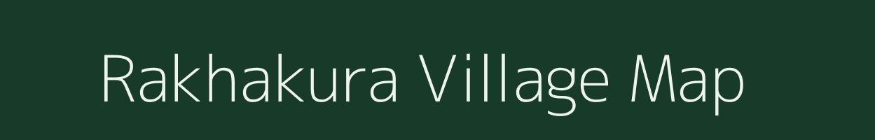 Rakhakura village map in West Bengal