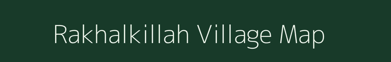 Rakhalkillah village map in Assam