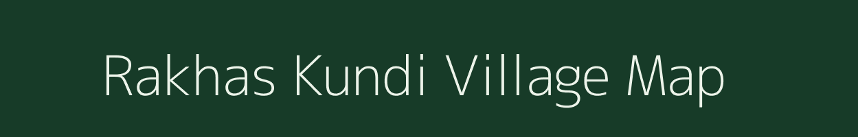 Rakhas Kundi village map in Gujarat