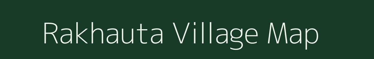 Rakhauta village map in Bihar