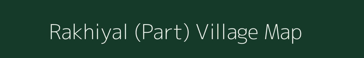 Rakhiyal (Part) village map in Gujarat