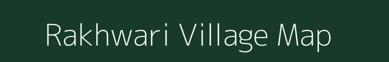 Rakhwari village map in Bihar