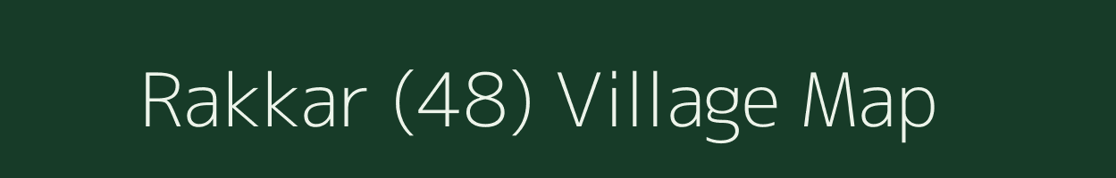 Rakkar (48) village map in Himachal Pradesh