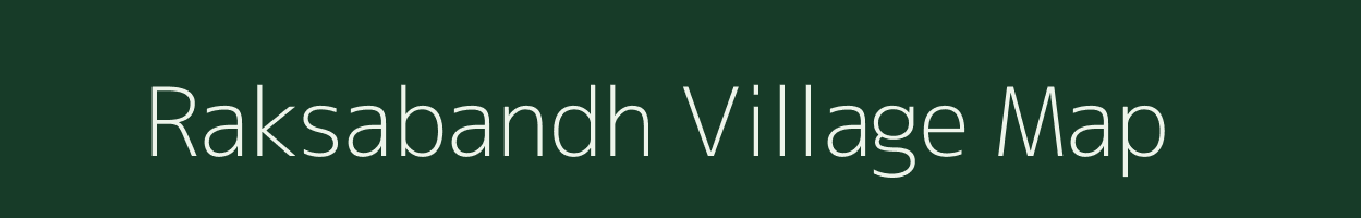 Raksabandh village map in Jharkhand