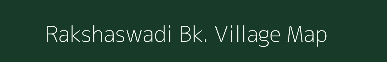 Rakshaswadi Bk. village map in Maharashtra