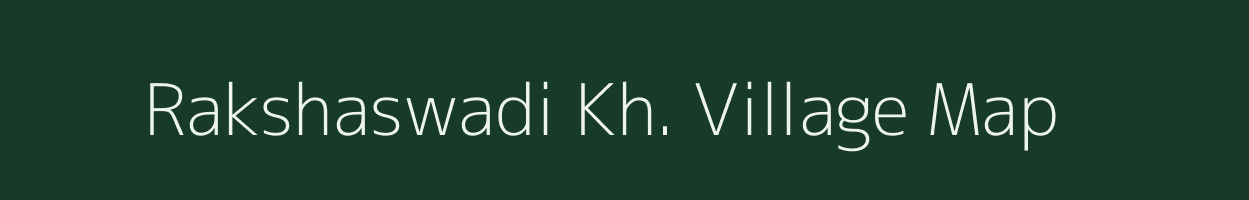 Rakshaswadi Kh. village map in Maharashtra