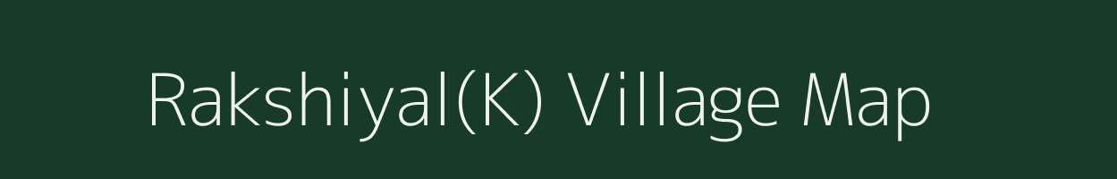 Rakshiyal(K) village map in Karnataka