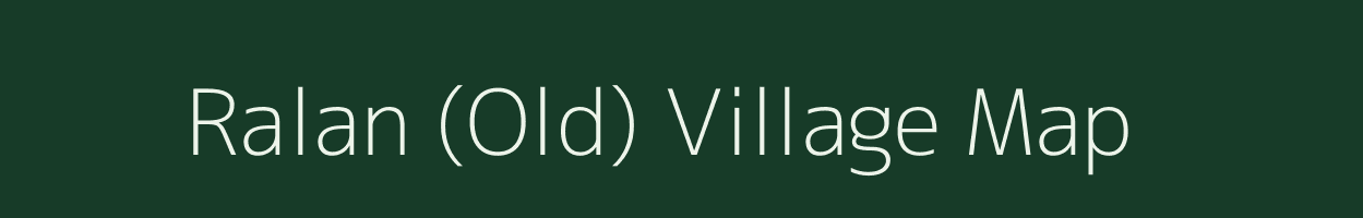 Ralan (Old) village map in Nagaland