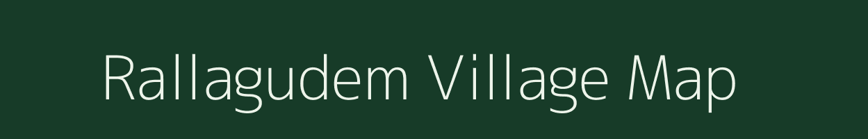 Rallagudem village map in Andhra Pradesh