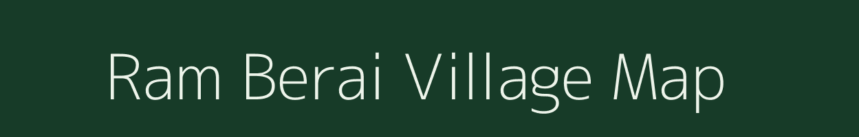 Ram Berai village map in Bihar