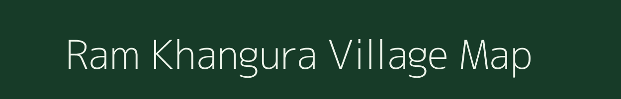 Ram Khangura village map in Bihar