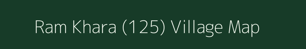 Ram Khara (125) village map in Punjab