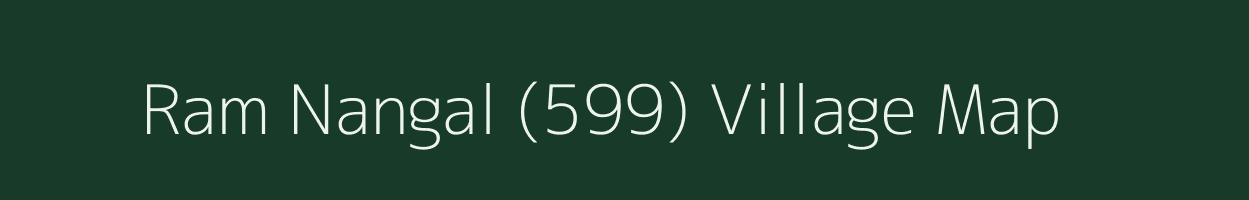 Ram Nangal (599) village map in Punjab