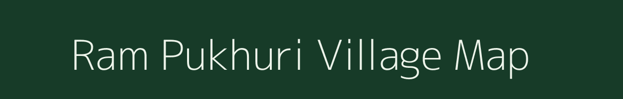 Ram Pukhuri village map in Assam