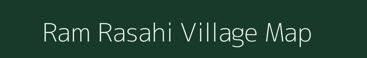 Ram Rasahi village map in Uttar Pradesh