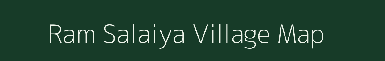 Ram Salaiya village map in Madhya Pradesh