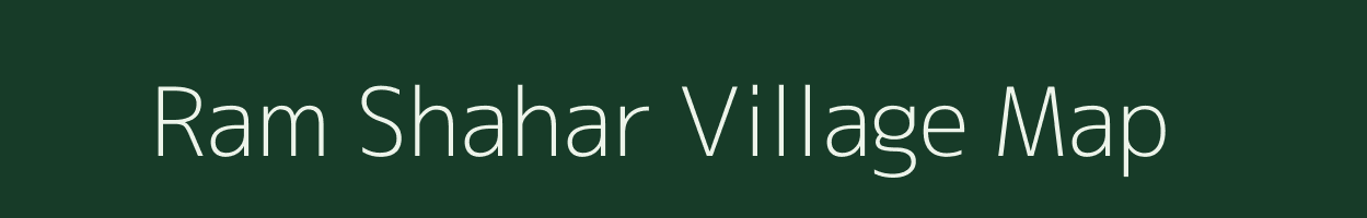 Ram Shahar village map in Bihar