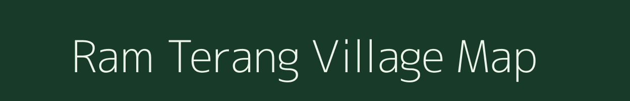 Ram Terang village map in Assam