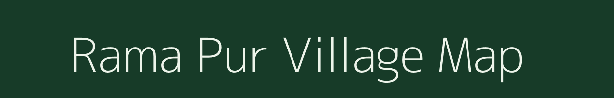 Rama Pur village map in Uttar Pradesh