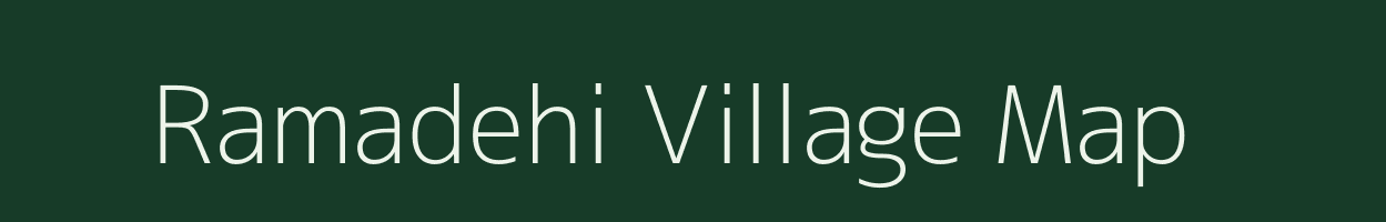 Ramadehi village map in Madhya Pradesh