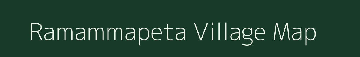 Ramammapeta village map in Andhra Pradesh