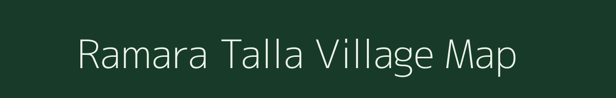 Ramara Talla village map in Uttarakhand