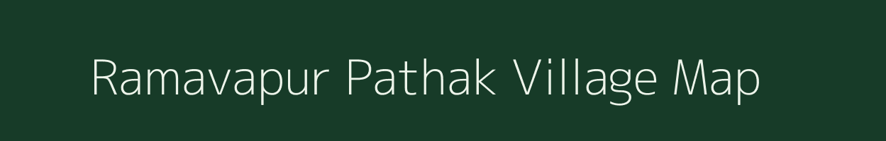 Ramavapur Pathak village map in Uttar Pradesh