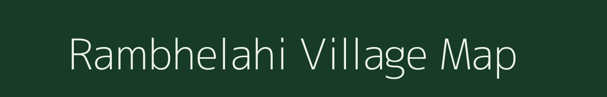Rambhelahi village map in Bihar