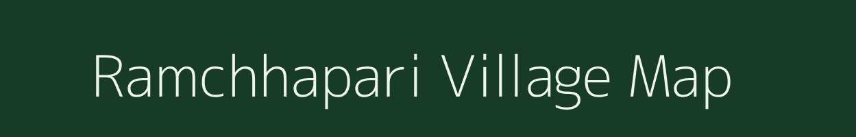 Ramchhapari village map in Madhya Pradesh