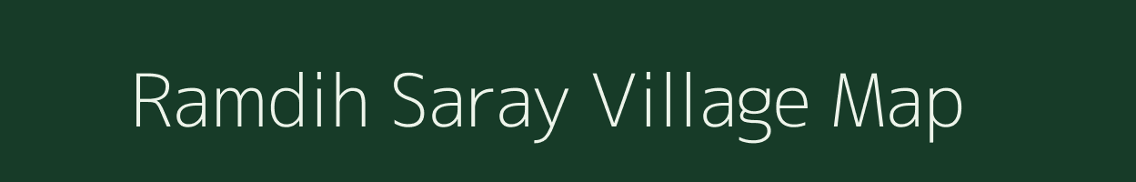 Ramdih Saray village map in Uttar Pradesh