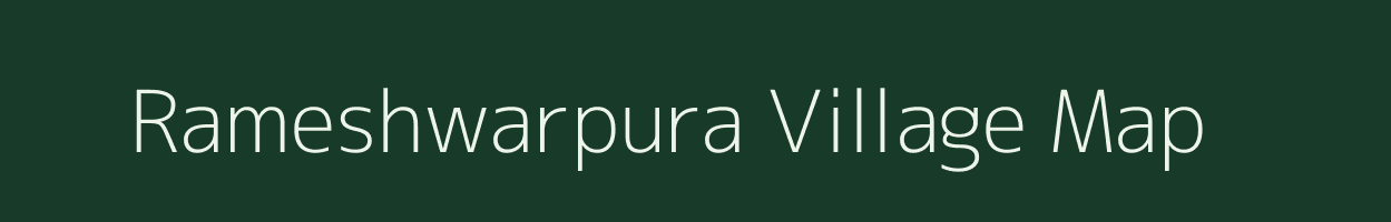 Rameshwarpura village map in Rajasthan