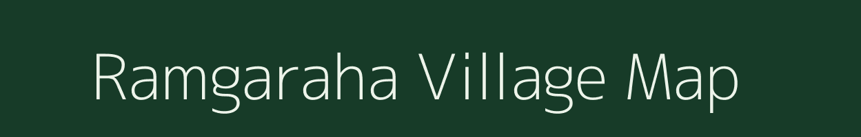 Ramgaraha village map in Bihar