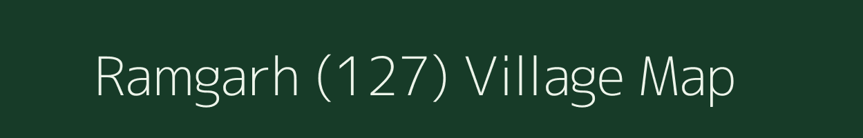 Ramgarh (127) village map in Punjab