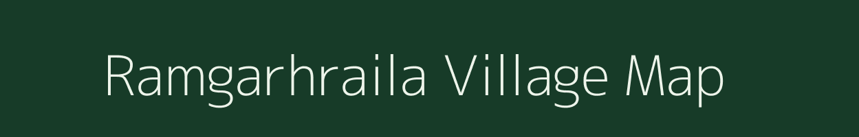 Ramgarhraila village map in Uttar Pradesh