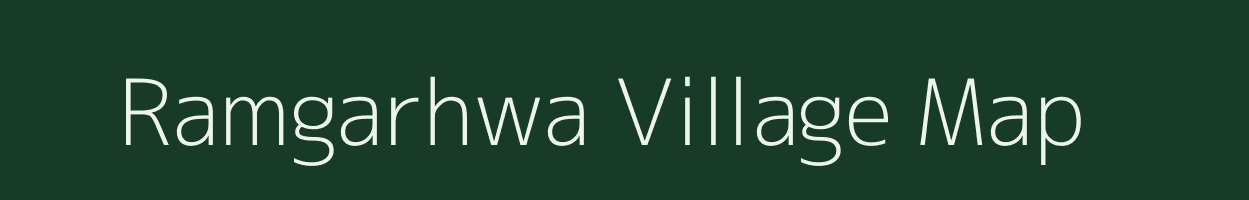 Ramgarhwa village map in Bihar
