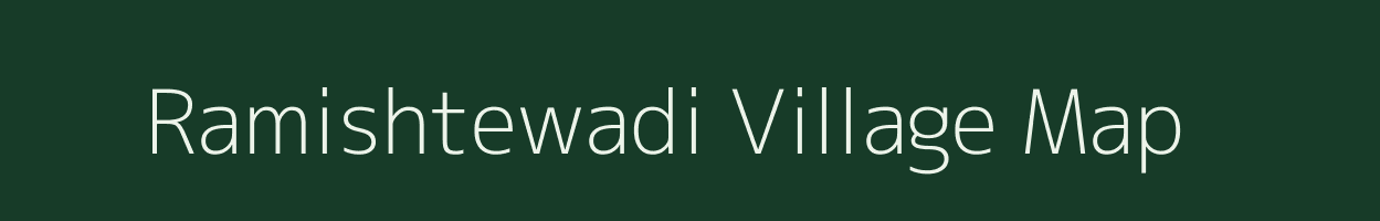 Ramishtewadi village map in Maharashtra