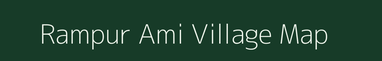 Rampur Ami village map in Bihar