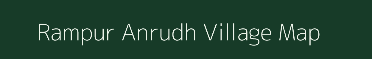 Rampur Anrudh village map in Bihar
