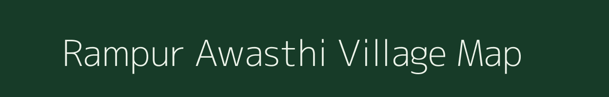 Rampur Awasthi village map in Uttar Pradesh