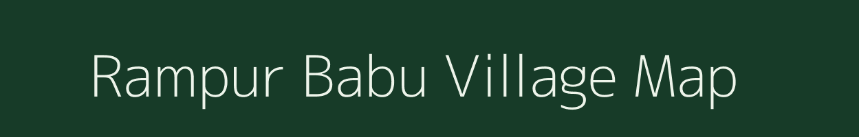 Rampur Babu village map in Bihar