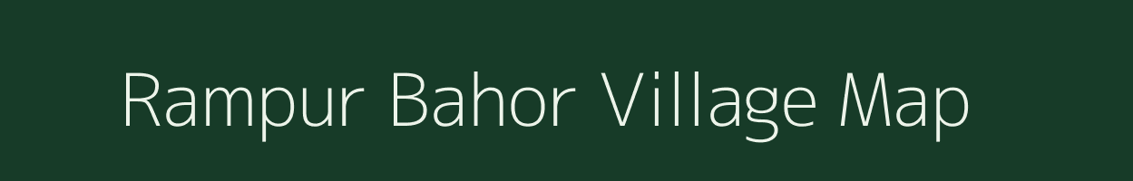 Rampur Bahor village map in Bihar