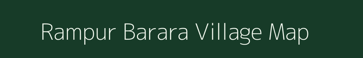 Rampur Barara village map in Uttar Pradesh